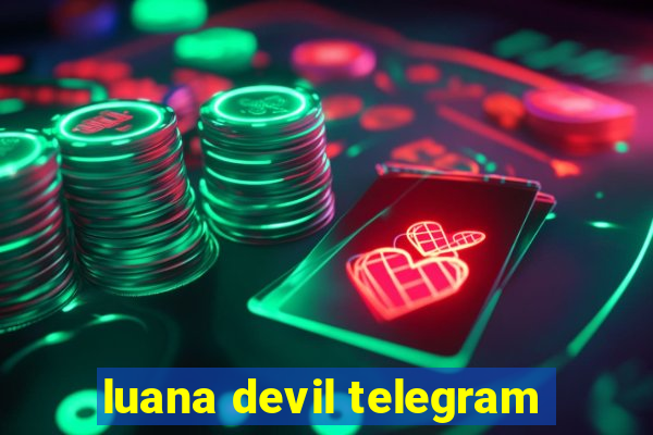 luana devil telegram